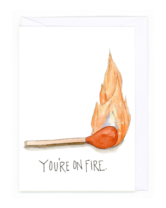 "You're on Fire"